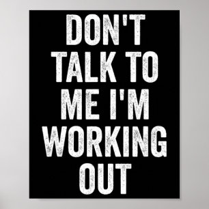 Praat Niet Met Me Ik Ben Aan Het Trainen Fitness L Poster