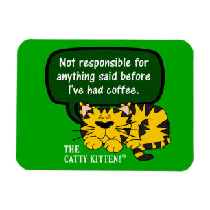 Praat niet met me tot ik een kop koffie heb gehad. magneet