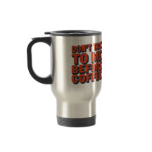 Praat Niet Met Me Voor Koffie Grappige Reis Mok