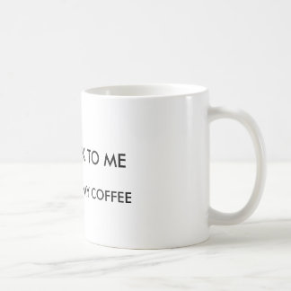 Praat niet met me voordat ik mijn koffie had koffiemok