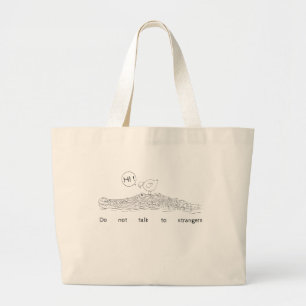 Praat niet met vreemden grote tote bag