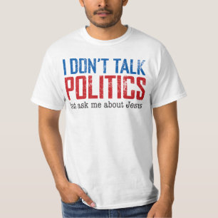 Praat niet over politiek t-shirt