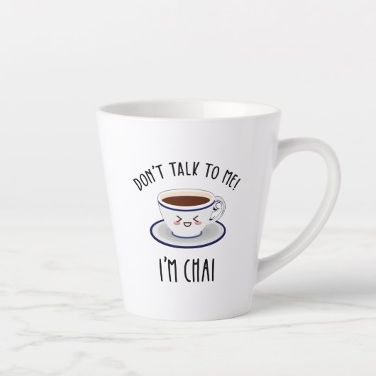 Praat niet tegen me, ik ben Chai. Latte Mok (Rechts)