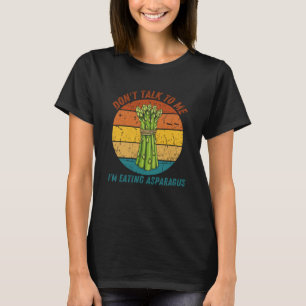 Praat niet tegen me Ik eet asperges retro T-shirt