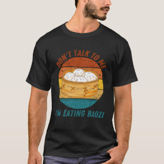 Praat niet tegen me Ik eet Baozi Retro T-shirt