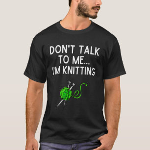 Praat niet tegen me, ik hou Shirt grappig bezig.