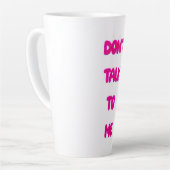 Praat niet tegen me latte mok (Linkerhoek)