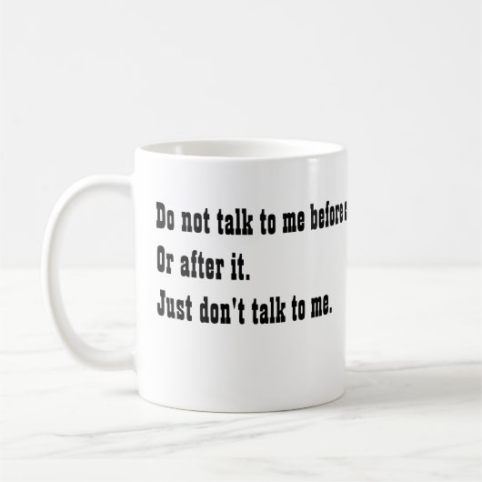 Praat niet tegen me voordat mijn koffie mok. koffiemok (Links)