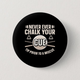 Praat nooit je cue tip voor een miscue ronde button 5,7 cm