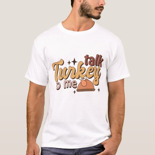 Praat Turkije tegen me Funny Retro Thanksgiving T- T-shirt (Voorkant)
