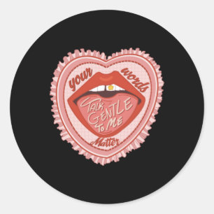 Praat zachtaardig tegen mij over je woorden ronde sticker