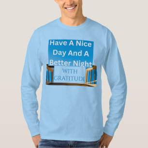 Prachtig geweldig hebben een mooie gezegende dag c t-shirt