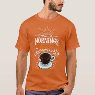 Prachtige ochtend met Caf Americano T-shirt