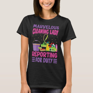 Prachtige Schoonmaakster Meldt Zich Aan - Grappig T-shirt