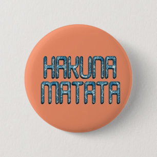 Prachtige verbazingwekkende Hakuna Matata Swahili  Ronde Button 5,7 Cm