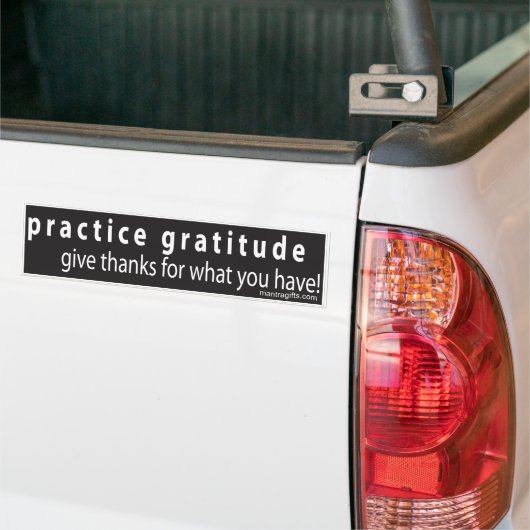 Practice Gratitude-Bumpersticker Bumpersticker (Op Truck)