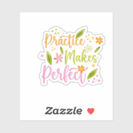 Practice Makes Perfect Motivational Quote Design Sticker