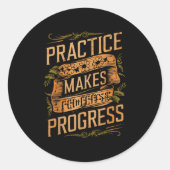 Practice Makes Progress Over Perfection Sitive Mot Ronde Sticker (Voorkant)