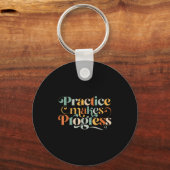 Practice Makes Progress Over Perfection Sitive Mot Sleutelhanger (Voorkant)