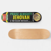 PRAISE ALMIGHTY JEHOVAH Skateboard (Horz)