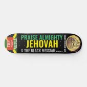 PRAISE ALMIGHTY JEHOVAH Skateboard (Horz)
