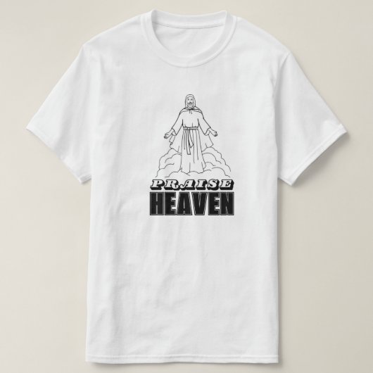 PRAISE HEAVEN T-SHIRT (Design voorkant)