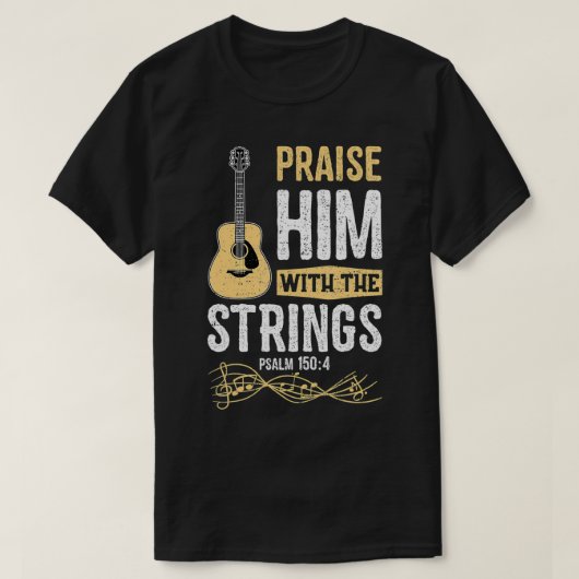 Praise Him With The Strings Psalm 1504  Bible  T-shirt (Design voorkant)