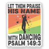 Praise his name dancing design sticker (Voorkant)