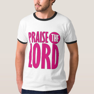 Praise the Lord T-shirt