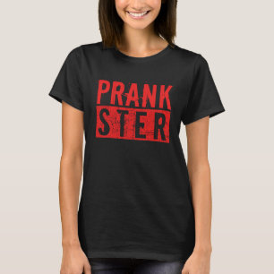 Prankster Prank Pranks Joking Jokes Party Glimlach T-shirt