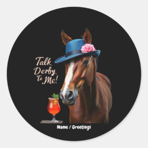 Praten Derby To Me Grappig Racing Paard Quote Ronde Sticker