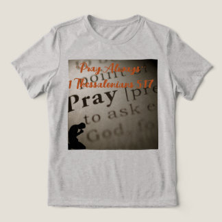 ''Pray Always'' Tri-Blend Shirt