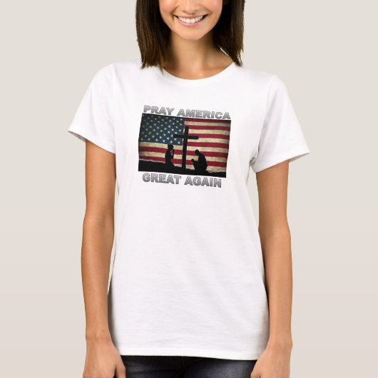 Pray America Great T-Shirt (Voorkant)