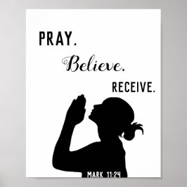 Pray Believe Receive Mark 11:24 Christelijke Wall  Poster
