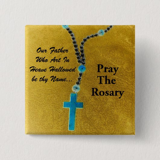 PRAY DE ROSARY VIERKANTE BUTTON 5,1 CM (Voorkant)