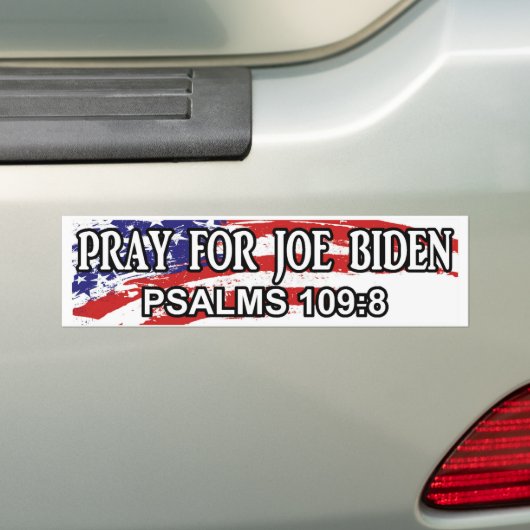 Pray For Joe Biden Psalms 109:8 Bumpersticker (Op auto)