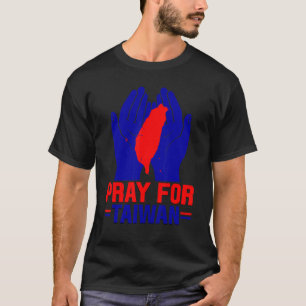 Pray for Taiwan Love Taiwan Support Taiwanese vlag T-shirt
