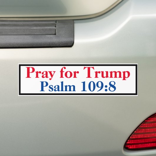 Pray for Trump Psalm 109:8 Bumpersticker (Op auto)