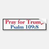 Pray for Trump Psalm 109:8 Bumpersticker (Voorkant)