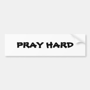 Pray Hard Bumpersticker