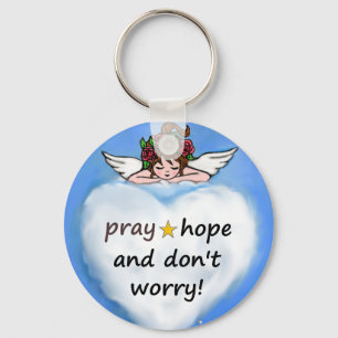 Pray, hope and don't worry! sleutelhanger