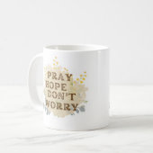 Pray, Hope, Don’t Worry Catholic Floral Mug (Devant gauche)
