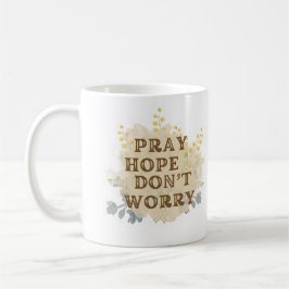 Pray, Hope, Don’t Worry Catholic Floral Mug Koffiemok