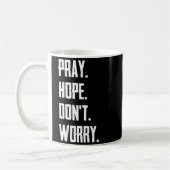 Pray Hope Dont Worry Christianity Prayer  Koffiemok (Links)