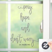 Pray, Hope & Don't Worry St. Padre Pio Religious Raamsticker (Huis)