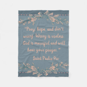 Pray, Hope, en maak je geen zorgen over St. Padre Fleece Deken