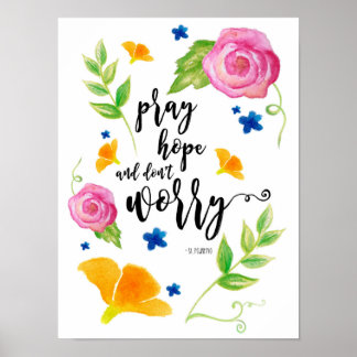 Pray Hope en maak je geen zorgen Poster