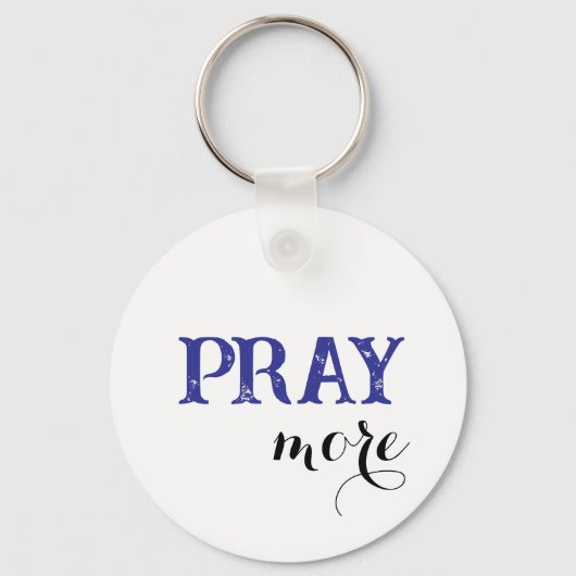 Pray More Sleutelhanger (Voorkant)