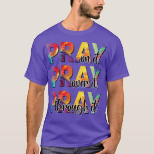 Pray on it Pray over it Pray Through it Leopard Ch T-shirt