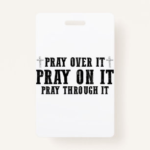 Pray On It Pray Pray Through It Christian Badge